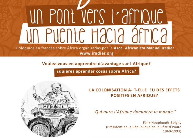 UN PUENTE HACIA ÁFRICA: LA COLONISATION A- T-ELLE EU DES EFFETS POSITIFS EN AFRIQUE?