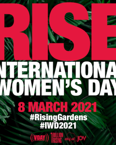 RISE: One Billion Rising Gardens Continues Through International Women’s Day & Earth Day